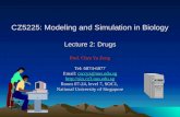 CZ5225: Modeling and Simulation in Biology Lecture 2: Drugs Prof. Chen Yu Zong Tel: 6874-6877 Email: csccyz@nus.edu.sg  Room 07-24,