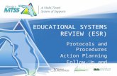 E DUCATIONAL S YSTEMS R EVIEW (ESR) Protocols and Procedures Action Planning Follow-Up and Evaluation.