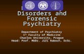 Personality Disorders and Forensic Psychiatry Department of Psychiatry 1 st Faculty of Medicine Charles University, Prague Head: Prof. MUDr. Jiří Raboch,