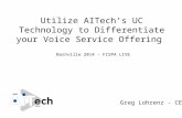Utilize AITech’s UC Technology to Differentiate your Voice Service Offering Greg Lohrenz - CEO Nashville 2014 - FISPA LIVE.