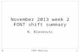 N. BlaskovicFONT Meeting1 November 2013 week 2 FONT shift summary N. Blaskovic.