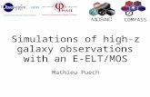 Simulations of high-z galaxy observations with an E-ELT/MOS Mathieu Puech COMPASS.