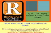Myths About Rural Church Revitalization Growth! Uncovering some common misconceptions about Rural Church Revitalization and Renewal. Prepared for Lafayette.