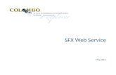 SFX Web Service May 2012. SFX Web Service - Local  The SFX Web Service enables local SFX databases to be queried to determine whether a document is available.