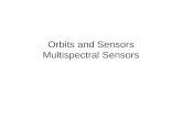 Orbits and Sensors Multispectral Sensors. Outline for 15 October 2007 Orbits: geostationary, polar Cross-track scanners (whiskbroom sensor) Pushbroom.