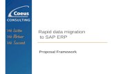 Rapid data migration to SAP ERP Proposal Framework.