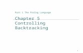 1 Part 1 The Prolog Language Chapter 5 Controlling Backtracking.