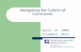 Navigating the Culture of Corrections April 15, 2008 Columbus, Ohio.