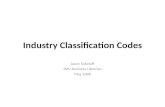Industry Classification Codes Jason Sokoloff JMU Business Librarian May 2008.
