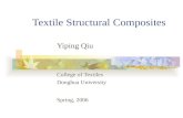 Textile Structural Composites Yiping Qiu College of Textiles Donghua University Spring, 2006.