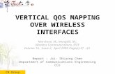 CN Group VERTICAL QOS MAPPING OVER WIRELESS INTERFACES Marchese, M.; Mongelli, M.; Wireless Communications, IEEE Volume 16, Issue 2, April 2009 Page(s):37.