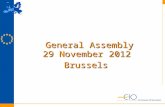 General Assembly 29 November 2012 Brussels. Agenda Opening Michael Gorriz, President European CIO Association Minutes GA Paris November 30th 2011 Welcome.