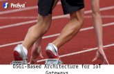 OSGi-Based Architecture for IoT Gateways. About the Presenter Dr. Dimitar Valtchev – CTO of ProSyst Software Responsible for the development of embedded.