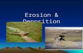 Erosion & Deposition. DEFINITIONS Erosion Brainstorm: 1) What is it? 2) What can cause it? 3) How does erosion change the surface of the Earth? - Possible.