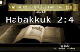 Habakkuk 2:4 Pg 826 In Church Bibles The Just Shall Live by His faith.