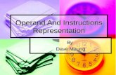 Operand And Instructions Representation By Dave Maung.