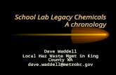 School Lab Legacy Chemicals A chronology Dave Waddell Local Haz Waste Mgmt in King County WA dave.waddell@metrokc.gov.