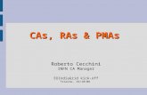 CAs, RAs & PMAs CAs, RAs & PMAs Roberto Cecchini INFN CA Manager EUIndiaGrid kick-off Trieste, 19/10/06.