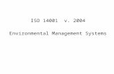 ISO 14001 v. 2004 Environmental Management Systems.