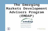 Emerging Markets Development Advisers Program The Emerging Markets Development Advisers Program (EMDAP)