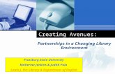 Company LOGO Creating Avenues: Partnerships in a Changing Library Environment Frostburg State University Katherine Jenkins & Judith Pula Lewis J. Ort Library.