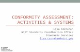 CONFORMITY ASSESSMENT: ACTIVITIES & SYSTEMS Lisa Carnahan NIST Standards Coordination Office Standards Services lisa.carnahan@nist.gov.