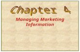 Managing Marketing Information. The Importance of Marketing Information Companies need information about their customer needs, marketing environment,