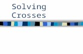 Solving Crosses. Polleverywhere.com Bell-Ringer  _choice_polls/LTExNDcxODUyMjI .