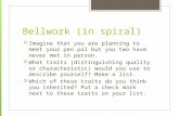 Bellwork (in spiral)  Imagine that you are planning to meet your pen pal but you two have never met in person.  What traits (distinguishing quality or.