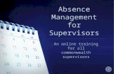 Absence Management for Supervisors An online training for all commonwealth supervisors.