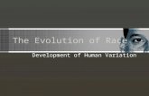 The Evolution of Race Development of Human Variation.