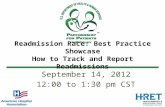 Readmission Race: Best Practice Showcase How to Track and Report Readmissions September 14, 2012 12:00 to 1:30 pm CST.