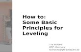 How to: Some Basic Principles for Leveling Tilo Schöne GFZ, Germany tschoene@gfz-potsdam.de.