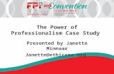 The Power of Professionalism Case Study Presented by Janette Minnaar Janette@ethicssa.org.