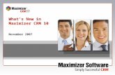 What’s New in Maximizer CRM 10 November 2007. Introducing  New product name  New Editions:  Group Edition  Professional Edition  Enterprise Edition.