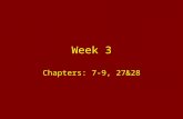 Week 3 Chapters: 7-9, 27&28. Run-Ons and Comma Splices Chap. 7&8.