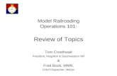 Model Railroading Operations 101: Review of Topics Tom Crosthwait President, Mogollon & Southwestern RR & Fred Bock, MMR, Chief Dispatcher, M&Sw.