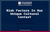 Risk Factors In Our Unique Cultural Context August 20, 2008 Port-of-Spain Trinidad and Tobago Dr. Launcelot I. Brown.