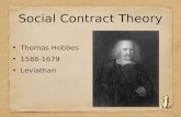 Thomas Hobbes 1588-1679 Leviathan Social Contract Theory.