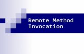 Remote Method Invocation. Introduction Remote Method Invocation (RMI) is a distributed systems technology that allows one JVM to invoke object methods