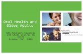 Oral Health and Older Adults W4A Advisory Councils and State Council on Aging October 16 th, 2008.
