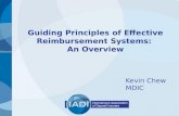 Guiding Principles of Effective Reimbursement Systems: An Overview Kevin Chew MDIC.