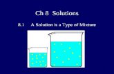 11 Ch 8 Solutions 8.1 A Solution is a Type of Mixture.