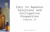 1 Ions in Aqueous Solutions and Colligative Properties Chapter 14 Chemistry chapter 14.