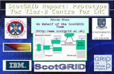ScotGRID Report: Prototype for Tier-2 Centre for LHC Akram Khan On Behalf of the ScotGRID Team (http:/) Akram Khan On Behalf of the ScotGRID.