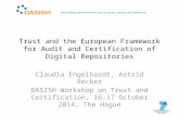 Trust and the European Framework for Audit and Certification of Digital Repositories Claudia Engelhardt, Astrid Recker DASISH Workshop on Trust and Certification,