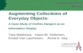 Augmenting Collections of Everyday Objects: A Case Study of Clothes Hangers as an Information Display Tara Matthews, Hans-W. Gellersen, Kristof Van Laerhoven,