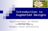 Introduction to Augmented Designs Applications in Plant Breeding Jennifer Kling Oregon State University