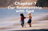 Chapter 7 Our Relationship with God. Vocabulary fidelity – faithful presence; faithfulness to a person or cause. Also known as loyalty, commitment, trustworthiness,