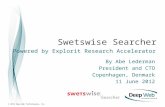 © 2012 Deep Web Technologies, Inc. Swetswise Searcher Powered by Explorit Research Accelerator By Abe Lederman President and CTO Copenhagen, Denmark 11.